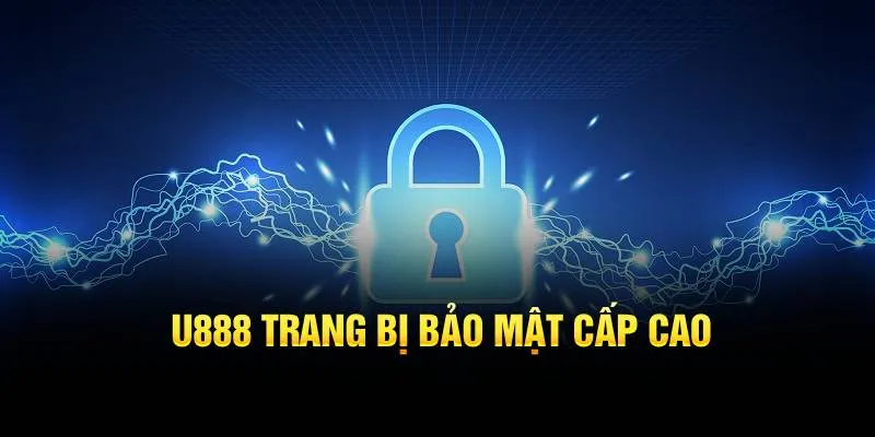 U888 trang bị bảo mật cấp cao